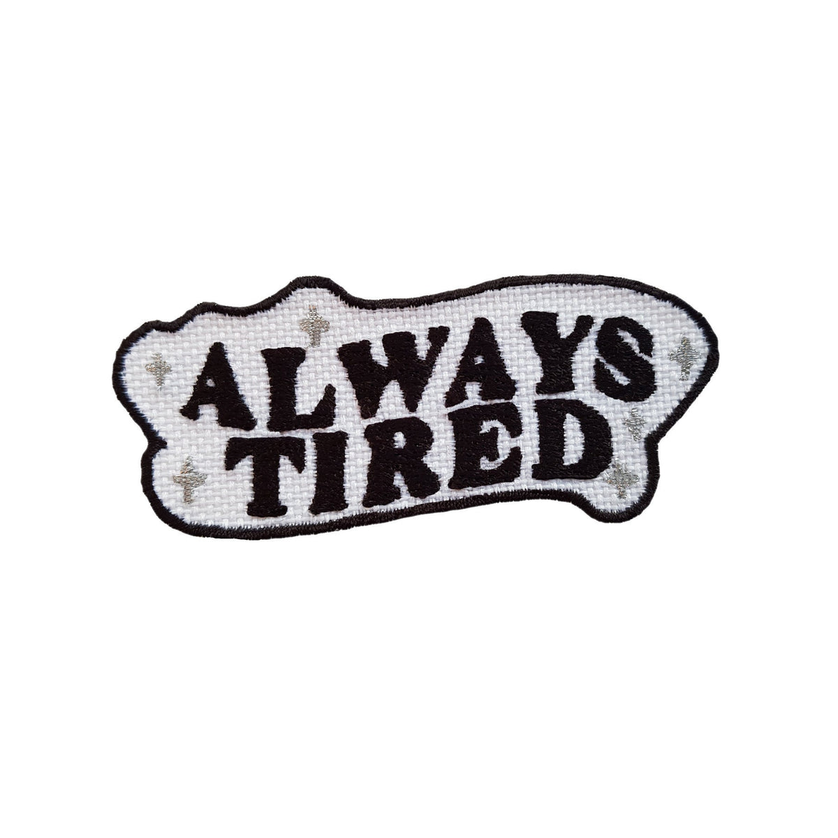 Toppa Ricamata “Always Tired” – Frase Divertente | Termoadesiva o da Cucire